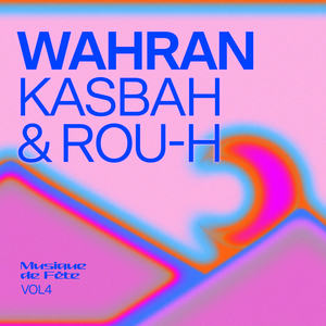 Wahran (Musique De Fëte, Vol. 4)