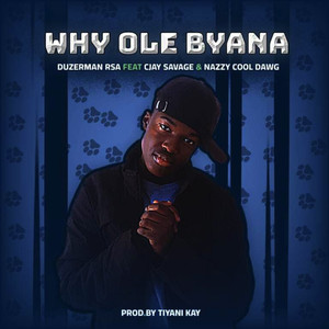 Why Ole Byana (Explicit)