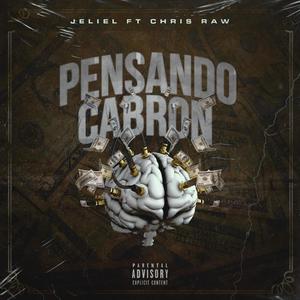 Pensando Cabron(feat. Chris Raw) (Explicit)
