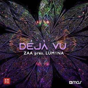 Déjà Vu(Zaa Presents LUM1NA) (Extended Mix)