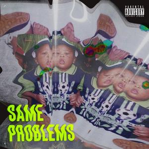 Same Problems (Explicit)