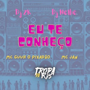 Eu Te Conheço (Explicit)