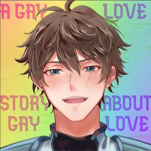 A Gay Love Story About Gay Love (Explicit)