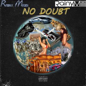 No Doubt(feat. Rainy Milli) (Explicit)