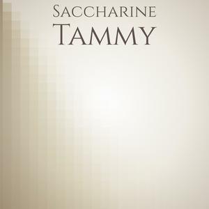 Saccharine Tammy