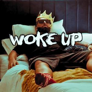 Woke Up (Explicit)