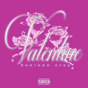 valentine (feat. xtsy*) (Explicit)