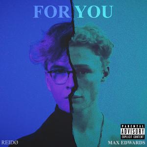 For You(feat. Max Edwards) (Explicit)
