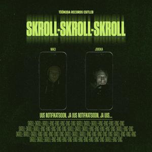 SKROLL-SKROLL-SKROLL (feat. skiesvonax) (Explicit)