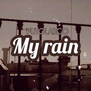 My Rain (Explicit)