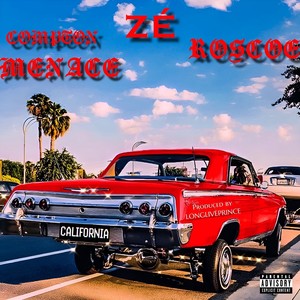 california (feat. Compton Menace & Roscoe) [Explicit]