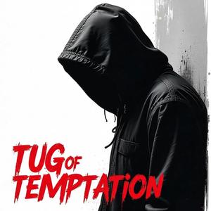 Tug Of Temptation