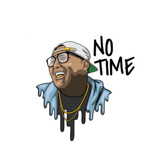 No Time(feat. J.Vaelei) (Explicit)