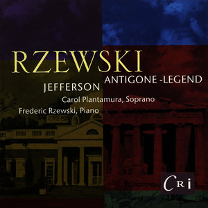 Frederic Rzewski: Antigone-Legend; Jefferson