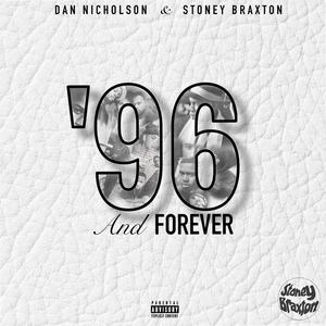'96 and Forever (Explicit)
