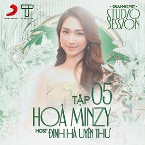 Gala Nhạc Việt Tập 5: Hòa Minzy