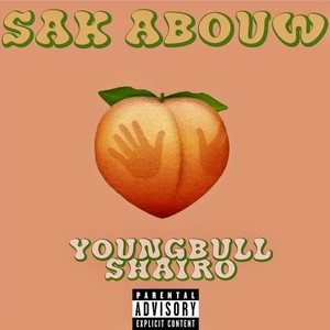 Sak Abouw (feat. Shairo) (Explicit)