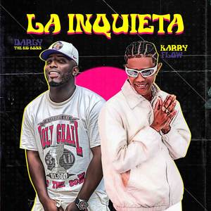 La Inquieta (Explicit)