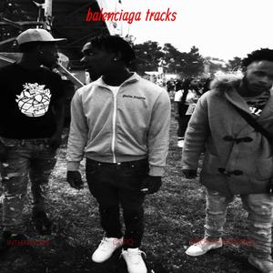 balenciaga tracks (Explicit)