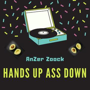 Hands Up Ass Down (Hands Up Ass Down)