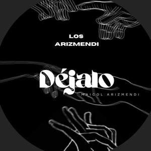 Dejalo (Maicol Arizmendi)