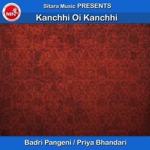 Kanchhi Oye Kanchhi