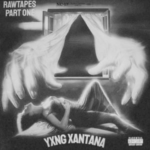 RawTapes "Part One" (feat. yxng xantana) [Explicit]