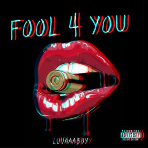 FOOL 4 YOU