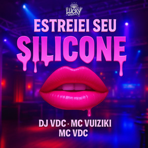 Estreiei Seu Silicone (Explicit)
