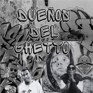 Dueños del Ghetto (Explicit)