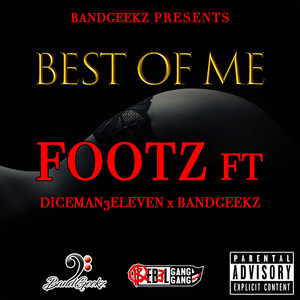 Best of Me (feat. Diceman3eleven & Bandgeekz) (Explicit)