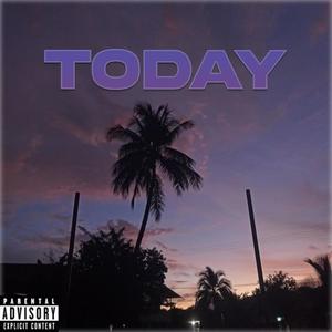 Today (feat. XanyTheKidd) [Explicit]