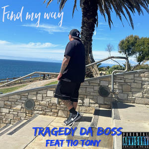 Find My Way (feat. Tio Tony) [Explicit]