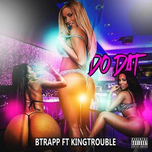 Do Dat (feat. KingTrouble) [Explicit]