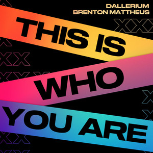 This Is Who You Are (feat. Brenton Mattheus) (Explicit)