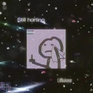 Still Hurting (Explicit)