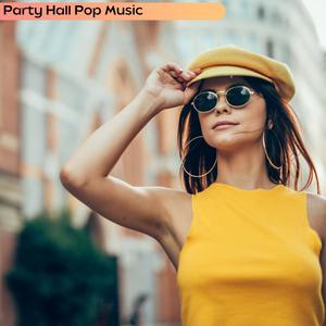 Party Hall Pop Music