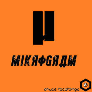 OhVee Recordings Presents: MiKROGRAM (Explicit)