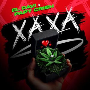 XAXA (feat. El Davi) [Explicit]