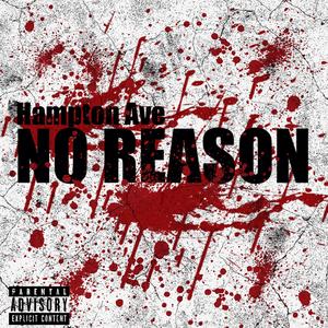 No Reason (Explicit)