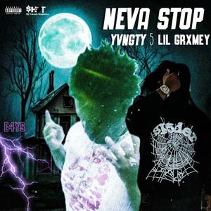 Neva stop (feat. lilgrxmey) (Explicit)
