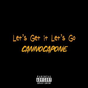 Lets Get It Lets Go (Explicit)