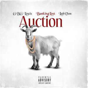 Auction (feat. BankingLost & LuhVon) [Explicit]