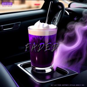 FADED (feat. Cylo & On1y CC)