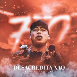 Desacredita Não (Explicit)