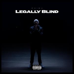 LEGALLY BLIND (Explicit)