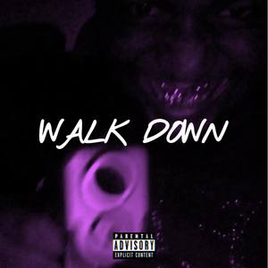 Walk Down (Explicit)