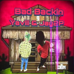Bad Backin (feat. Yaviii) (Explicit)