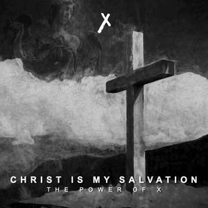 Christ Is My Salvation