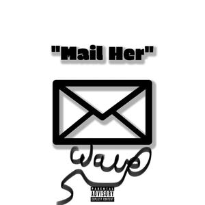 Mail Her (Explicit)